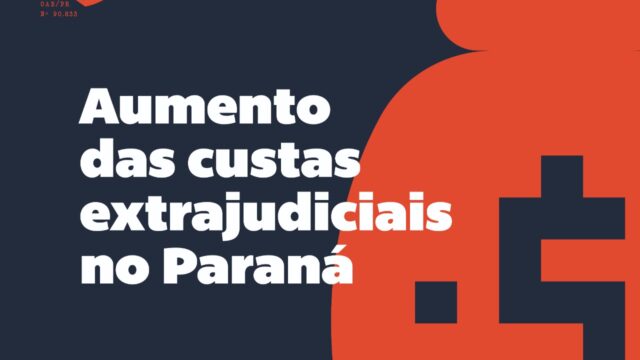 Aumento nas custas extrajudiciais no Paraná
